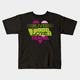 Live,love and travel Kids T-Shirt